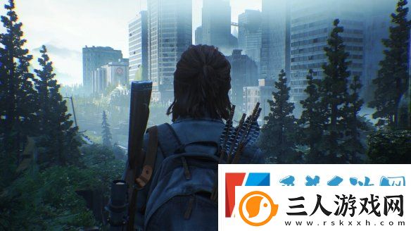 最后生还者2重制版PC版强绑PSN遭群嘲