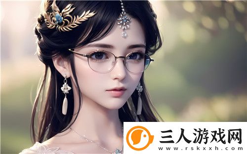㊙️羞羞视频观看免费版畅享视觉盛宴