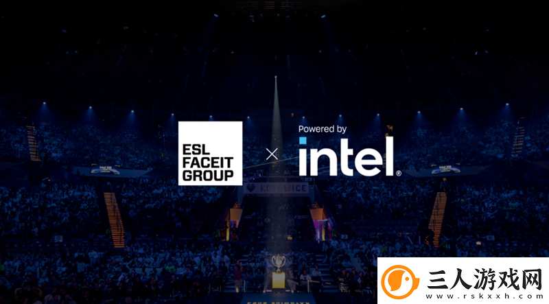 IEM征程继续！ESL母公司同Intel续约数年