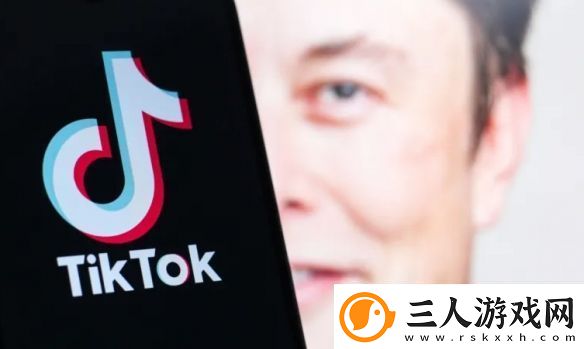 谣传马斯克要收购TikTok马斯克