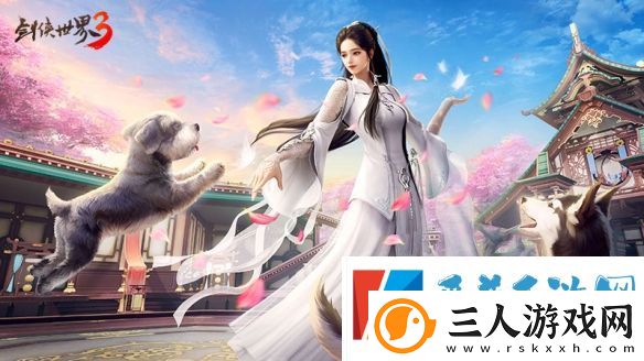新门派五毒剑侠世界3全新资料片“五毒惊现”6月8日上线